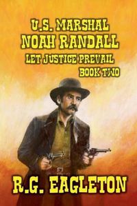 Cover image for U.S. Marshal Noah Randall - Let Justice Prevail