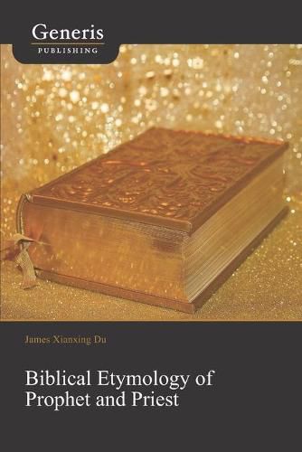 Cover image for Biblical Etymology of Prophet and Priest