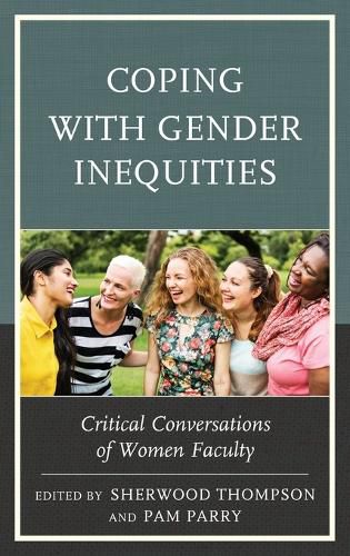 Cover image for Coping with Gender Inequities: Critical Conversations of Women Faculty