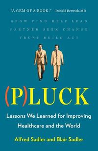 Cover image for Pluck: Lessons We Learned for Improving Healthcare and the World