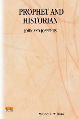 Prophet and Historian: John and Josephus