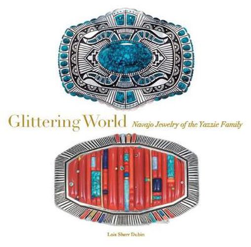 Cover image for Glittering World: Navajo Jewellery of the Yazzie Family