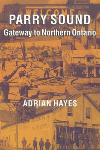 Cover image for Parry Sound: Gateway to Northern Ontario