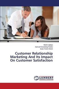 Cover image for Customer Relationship Marketing And Its Impact On Customer Satisfaction