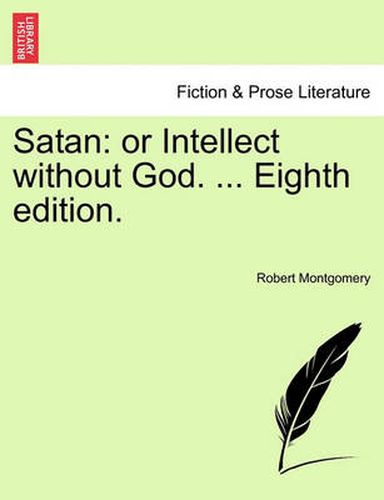 Cover image for Satan: Or Intellect Without God. ... Eighth Edition.