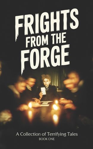 Cover image for Frights From the Forge