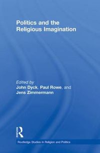 Cover image for Politics and the Religious Imagination