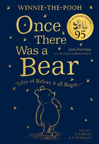 Winnie-the-Pooh: Once There Was a Bear (The Official 95th Anniversary Prequel): Tales of Before it All Began ...