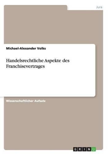 Cover image for Handelsrechtliche Aspekte des Franchisevertrages