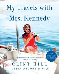 Cover image for My Travels with Mrs. Kennedy