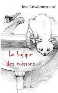 Cover image for La logique des poissons