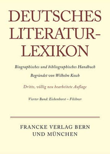 Deutsches Literatur-Lexikon, Band 4, Eichenhorst - Filchner