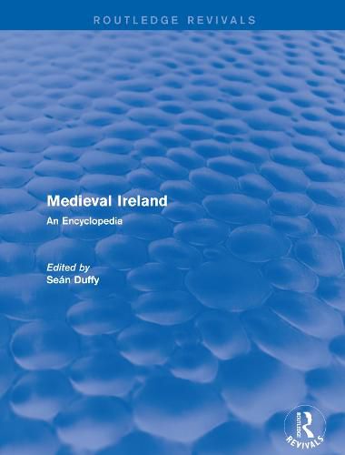 Cover image for Routledge Revivals: Medieval Ireland (2005): An Encyclopedia