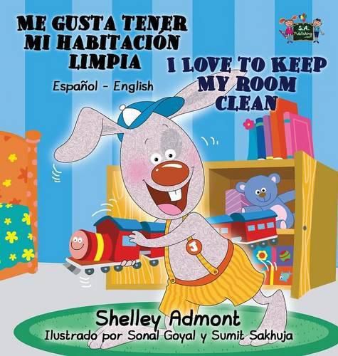 Me gusta tener mi habitacion limpia I Love to Keep My Room Clean: Spanish English Bilingual Book