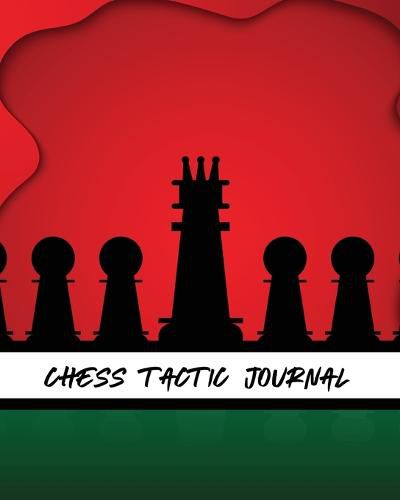 Cover image for Chess Tactic Journal: Record Moves Strategy Tactics Analyze Game Moves Key Positions