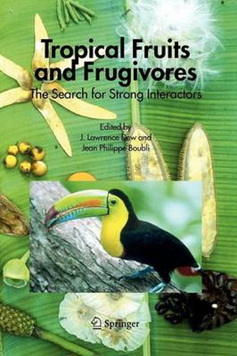 Tropical Fruits and Frugivores: The Search for Strong Interactors