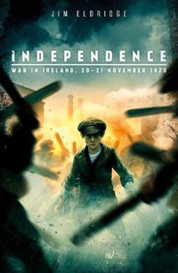 Cover image for Independence: War in Ireland, 20 - 21 November 1920