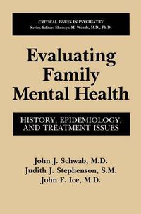 Cover image for Evaluating Family Mental Health: History, Epidemiology, and Treatment Issues