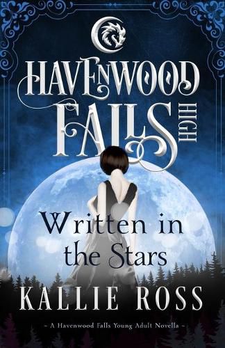 Cover image for Written in the Stars: A Havenwood Falls High Novella