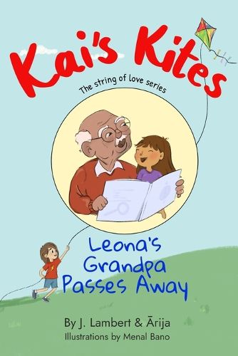 Cover image for Kai's Kites - Leona's Grandpa Passes Away