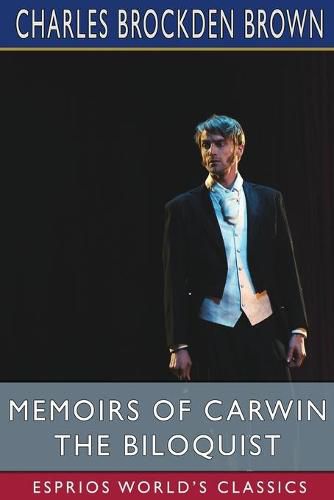 Cover image for Memoirs of Carwin the Biloquist (Esprios Classics)