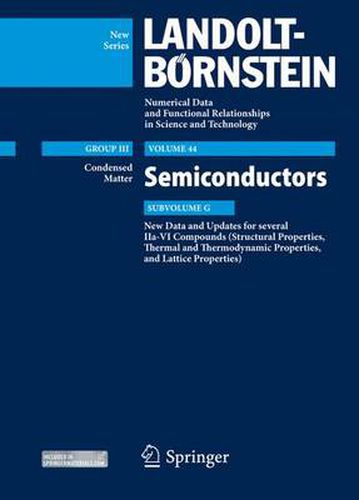 Cover image for New Data and Updates for several IIa-VI Compounds (Structural Properties, Thermal and Thermodynamic Properties, and Lattice Properties): Condensed Matter, Semiconductors Update, Subvolume G