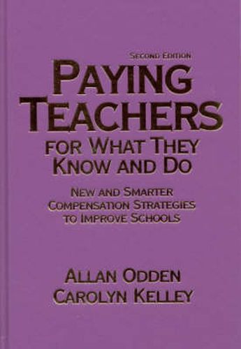 Paying Teachers for What They Know and Do: New and Smarter Compensation Strategies to Improve Schools