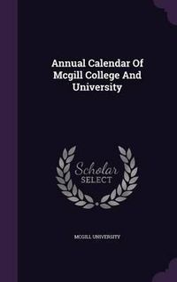 Cover image for Annual Calendar of McGill College and University