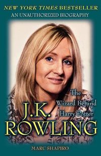 Cover image for J K Rowling: Wizard Behind Harry Potter