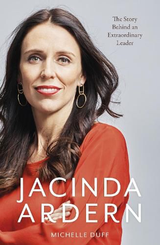 Cover image for Jacinda Ardern: The Story Behind an Extraordinary Leader