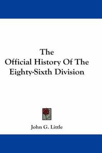 Cover image for The Official History of the Eighty-Sixth Division