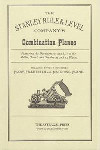 Cover image for The Stanley Rule & Level Company's Combination Plane