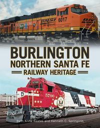 Cover image for Burlington Northern Santa Fe Railroad Heritage