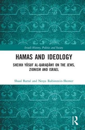 Hamas and Ideology: Sheikh Yusuf al-Qaradawi on the Jews, Zionism and Israel