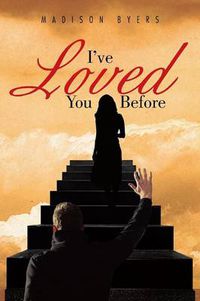 Cover image for I've Loved You Before