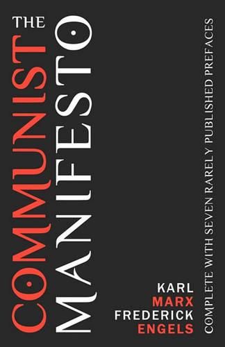 Cover image for The Communist Manifesto: Complete With Seven Rarely Published Prefaces