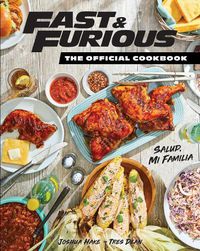 Cover image for Fast & Furious: Salud Mi Familia: The Official Cookbook