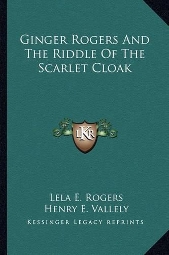 Ginger Rogers and the Riddle of the Scarlet Cloak