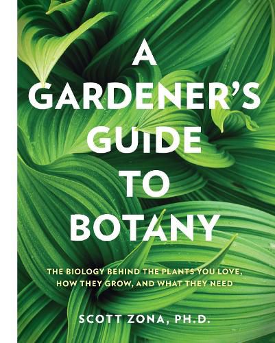 Cover image for A Gardener's Guide to Botany