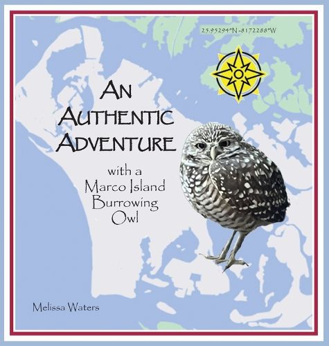 Cover image for An Authentic Adventure with a Marco Island Burrowing Owl