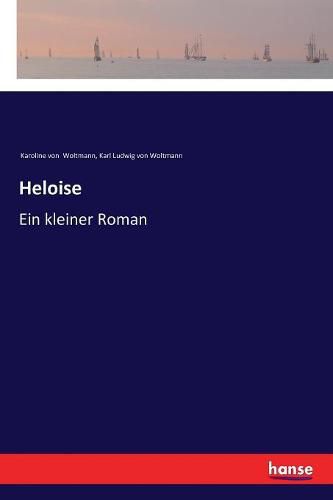 Cover image for Heloise: Ein kleiner Roman