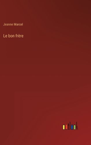 Cover image for Le bon frere