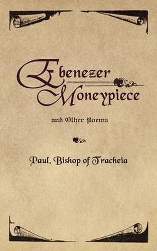 Ebenezer Moneypiece: And Other Poems