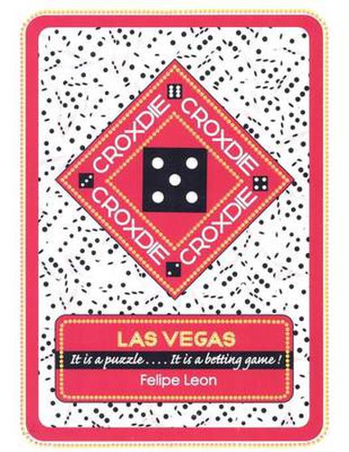 Cover image for Croxdie: Las Vegas It Is a Puzzle . . . . It Is a Betting Game!