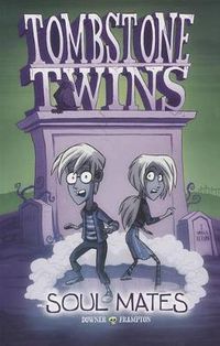 Cover image for Tombstone Twins: Soul Mates