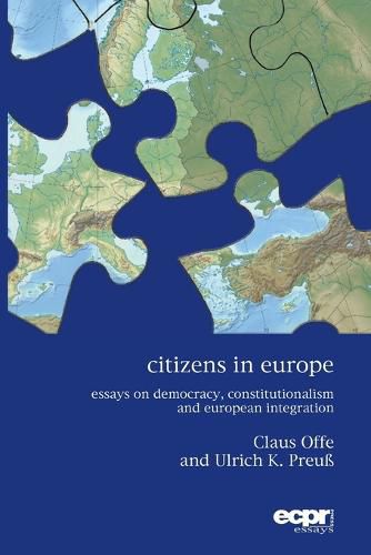 Cover image for Citizens in Europe: Essays on Democracy, Constitutionalism and European Integration