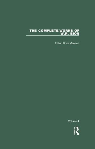 The Complete Works of W. R. Bion: Volume 4