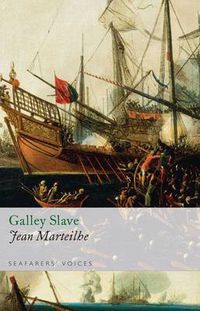 Cover image for Galley Slave: The Autobiography of a Protestant Condemned to the French Galleys