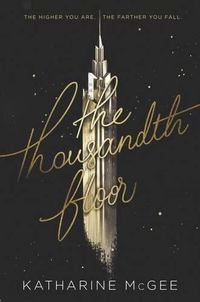 Cover image for The Thousandth Floor