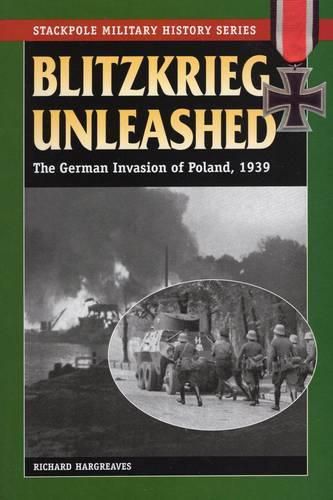 Cover image for Blitzkrieg Unleashed: The German Invasion of Poland